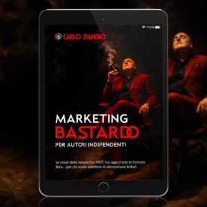 Marketing bastardo per autori indipendenti